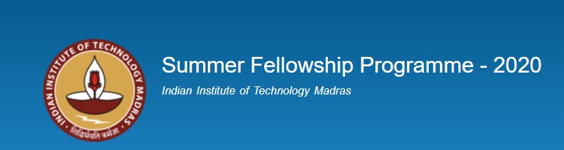 IIT-Madras summer fellowship programme 2020 for non-IITians