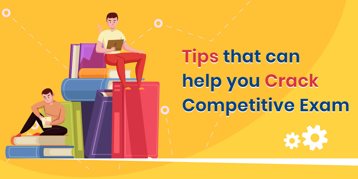 Tips that can help you crack Competitive Exam