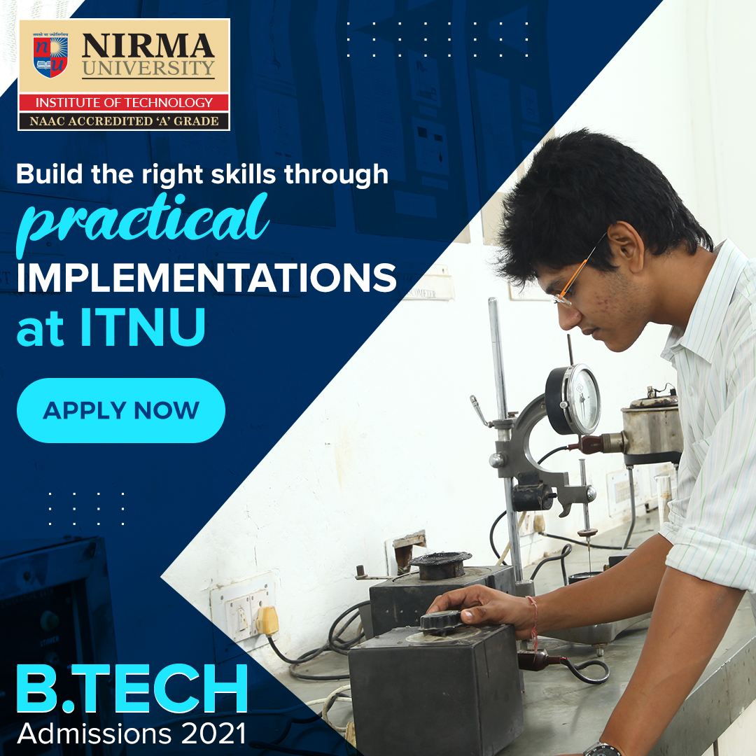 Apply For B.Tech. Admission 2021 at Nirma University – Last Date Approaching Soon!