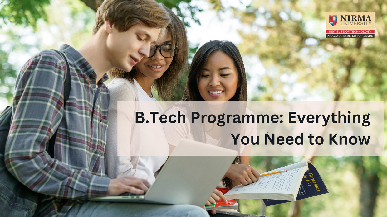 B.Tech Programme Everything You Need to Know